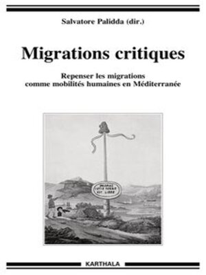 cover image of Migrations critiques repenser les migrations comme mobilités humaines en Méditerranée